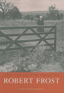 The Collected Prose of Robert Frost