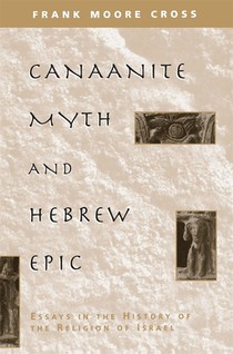 Canaanite Myth and Hebrew Epic