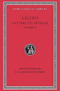 Letters to Atticus, Volume III
