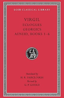 Eclogues. Georgics. Aeneid, Books 1–6