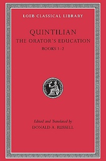 The Orator’s Education, Volume I: Books 1–2