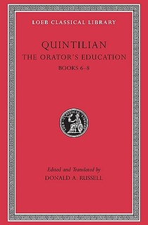 The Orator’s Education, Volume III: Books 6–8