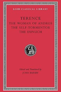 The Woman of Andros. The Self-Tormentor. The Eunuch
