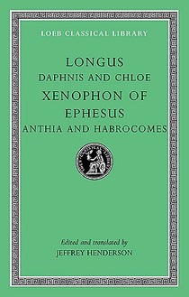 Daphnis and Chloe. Anthia and Habrocomes