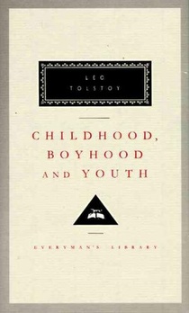 Childhood, Boyhood, and Youth: Introduction by A. N. Wilson