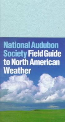 National Audubon Society Field Guide to Weather