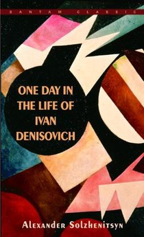 Solzhenitsyn, A: One Day in the Life of Ivan Denisovich