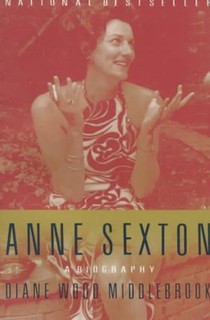 Anne Sexton: A Biography