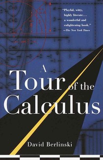 Berlinski, D: Tour of the Calculus