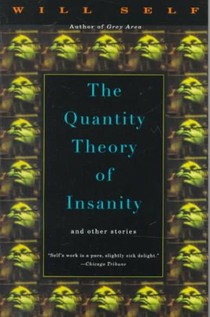 The Quantity Theory of Insanity