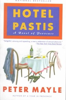 Mayle, P: Hotel Pastis
