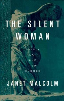 The Silent Woman: Sylvia Plath and Ted Hughes voorzijde