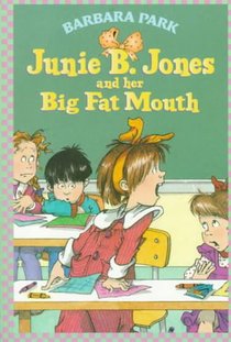 Junie B. Jones #3: Junie B. Jones and Her Big Fat Mouth