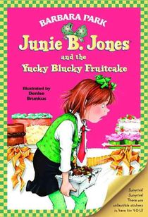 Junie B. Jones #5: Junie B. Jones and the Yucky Blucky Fruitcake