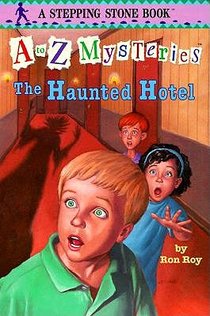 A to Z Mysteries: The Haunted Hotel