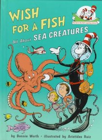 Wish for a Fish: All about Sea Creatures