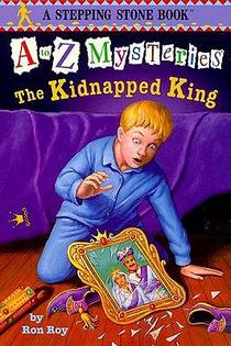 A to Z Mysteries: The Kidnapped King