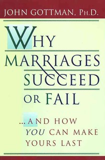 Why Marriages Succeed or Fail