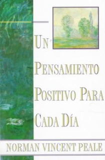 Un Pensamiento Positiva Para Cada Dia (Positive Thinking Every Day)