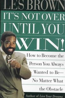 It's Not Over Until You Win