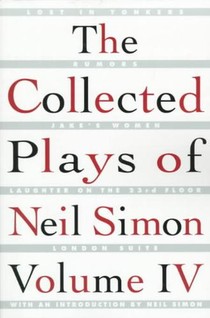 The Collected Plays of Neil Simon Vol IV