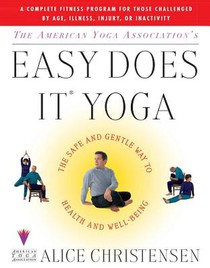 The American Yoga Associations Easy Does It Yoga