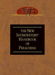 The New Interpreter's Handbook of Preaching voorzijde