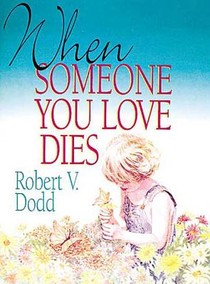 When Someone You Love Dies