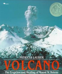 Volcano: The Eruption and Healing of Mount St. Helens