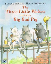 The Three Little Wolves and the Big Bad Pig voorzijde