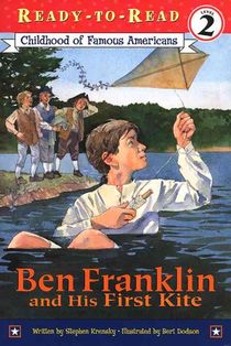 Ben Franklin and His First Kite: Ready-To-Read Level 2