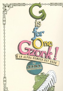 G Is for One Gzonk!: An Alpha-Number-Bet Book voorzijde