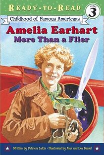 Amelia Earhart: More Than a Flier (Ready-To-Read Level 3)