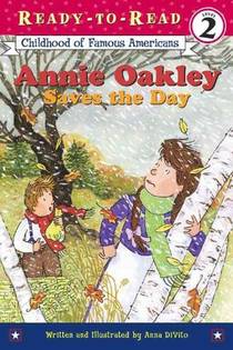 Annie Oakley Saves the Day: Ready-To-Read Level 2