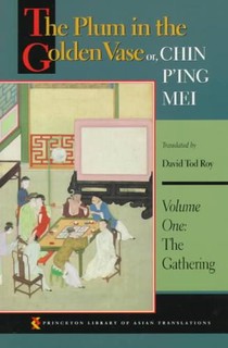 The Plum in the Golden Vase or, Chin P'ing Mei, Volume One