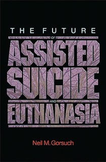 The Future of Assisted Suicide and Euthanasia