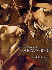 The Moment of Caravaggio