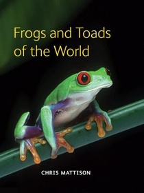 Frogs and Toads of the World