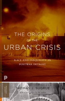 The Origins of the Urban Crisis