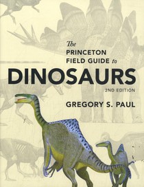 The Princeton Field Guide to Dinosaurs voorzijde