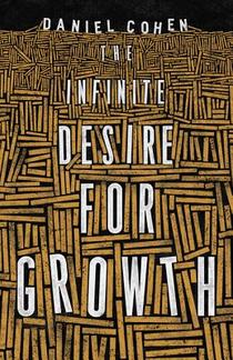 The Infinite Desire for Growth voorzijde