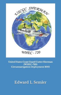 Semler Jr, E: United States Coast Guard Cutter Sherman (WHEC