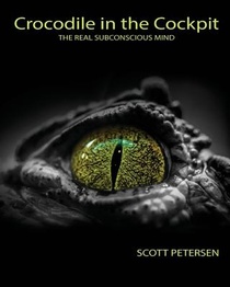 Crocodile in the Cockpit: The Real Subconscious Mind