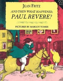 And Then What Happened, Paul Revere?