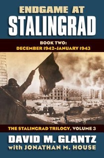 Endgame at Stalingrad: the Stalingrad Trilogy, Volume 3