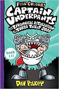 Captain Underpants and the Tyrannical Retaliation of the Turbo Toilet 2000 Full Colour voorzijde