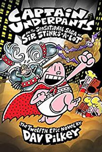 Captain Underpants and the Sensational Saga of Sir Stinks-a-Lot Colour voorzijde