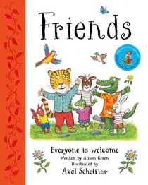 Friends: Axel Scheffler's gorgeous picture book about welcoming others and making friends