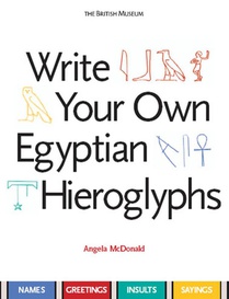 Write Your Own Egyptian Hieroglyphs