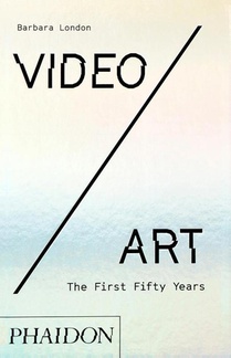 Video/Art: The First Fifty Years